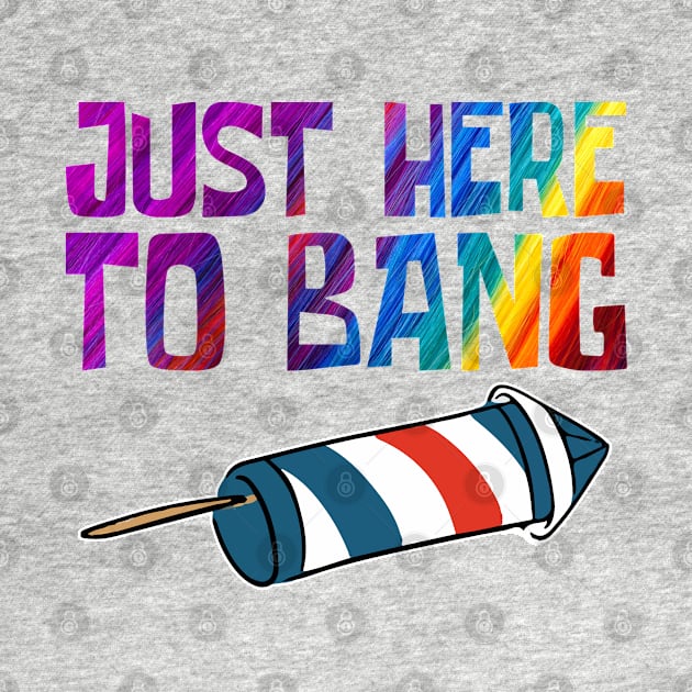 Just Here to Bang by CF.LAB.DESIGN